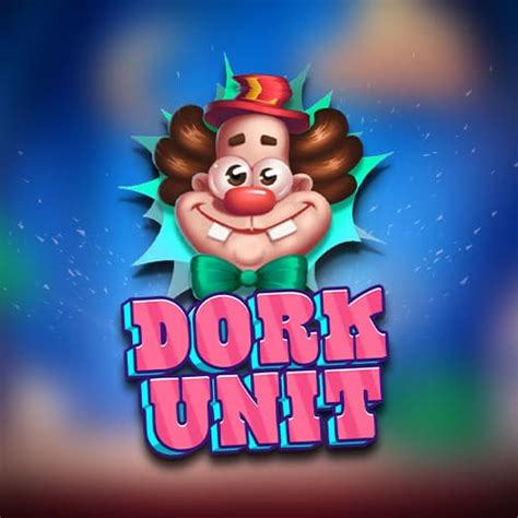 Dork Unit Netbet