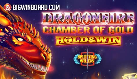 Dragonfire Chamber Of Gold Hold And Win Netbet