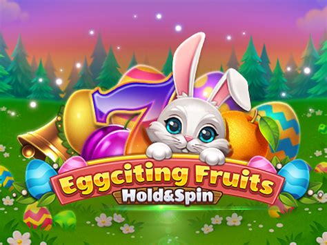 Eggciting Fruits Hold And Spin 888 Casino