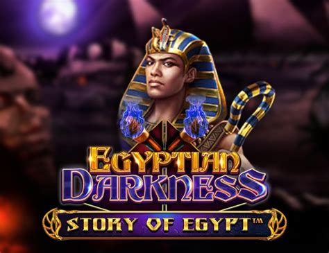 Egyptian Darkness Story Of Egypt Betfair