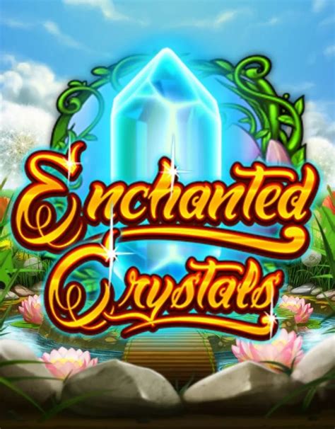 Enchanted Crystals 888 Casino