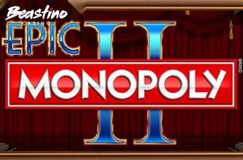 Epic Monopoly Ii Bwin