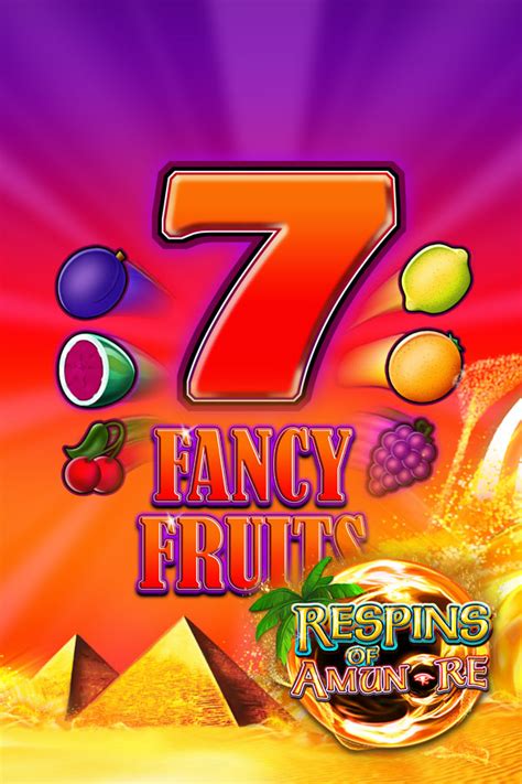Fancy Fruits Respins Of Amun Re Netbet