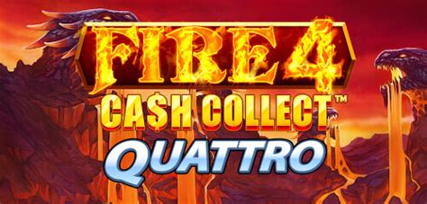 Fire 4 Cash Collect Quattro Bwin