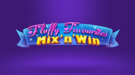 Fluffy Favourites Mix N Win Betfair