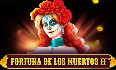 Fortuna De Los Muertos 2 Sportingbet