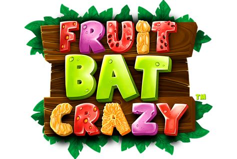 Fruit Bat Crazy Betsul
