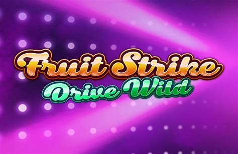 Fruit Strike Drive Wild Novibet