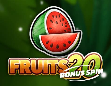 Fruits 20 Bonus Spin Betway