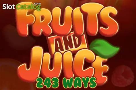 Fruits And Juice 243 Ways Blaze