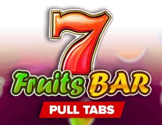 Fruits Bar Pull Tabs Pokerstars