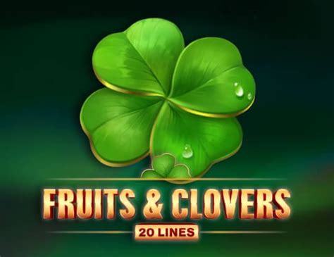 Fruits Clovers 20 Lines Bet365