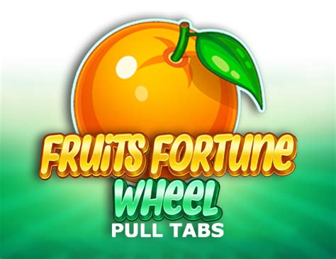 Fruits Fortune Wheel Pull Tabs Bodog