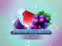 Fruits On Ice Collection 20 Lines Brabet