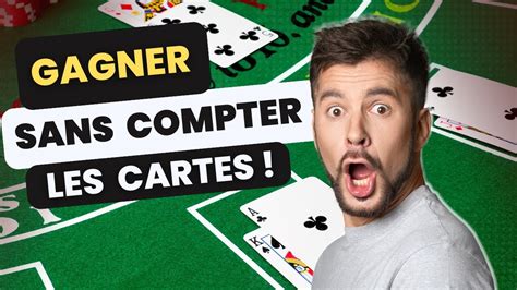 Gagner Au Blackjack Sans Compter