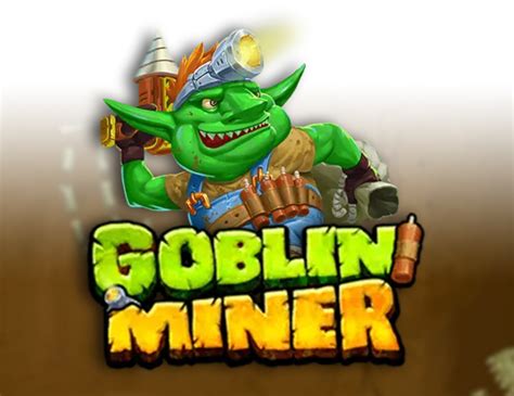 Goblin Miner Bodog