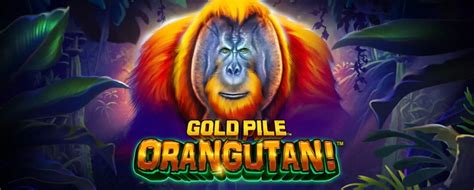 Gold Pile Orangutan Brabet