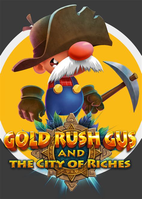 Gold Rush Gus The City Of Riches Blaze