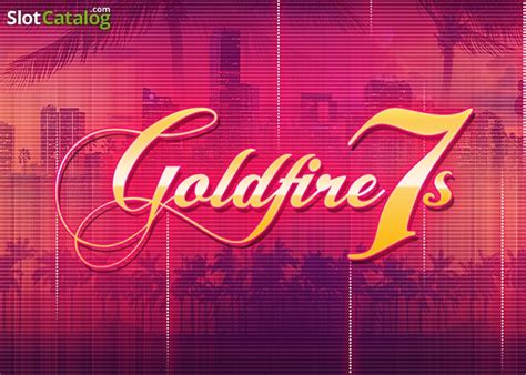 Goldfire 7s Review 2024