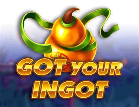 Got Your Ingot Parimatch