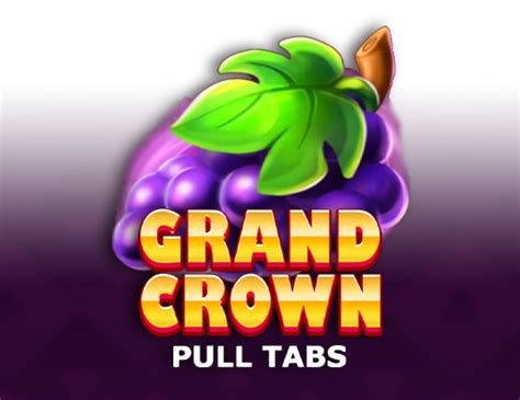 Grand Crown Pull Tabs Novibet