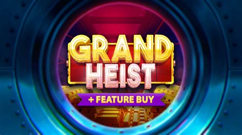 Grand Heist 1xbet