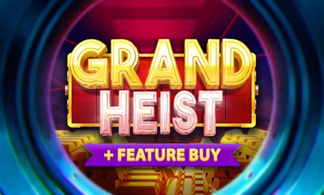 Grand Heist Netbet