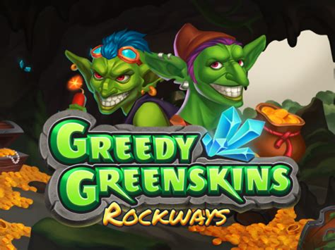 Greedy Greenskins Rockways Slot Gratis