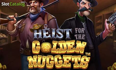 Heist For The Golden Nuggets Slot - Play Online