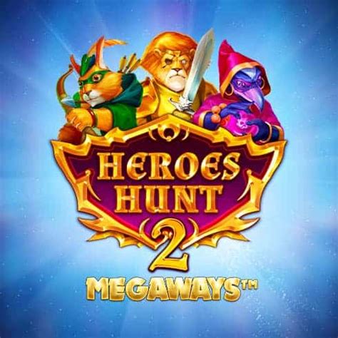 Heroes Hunt 2 Megaways Betfair