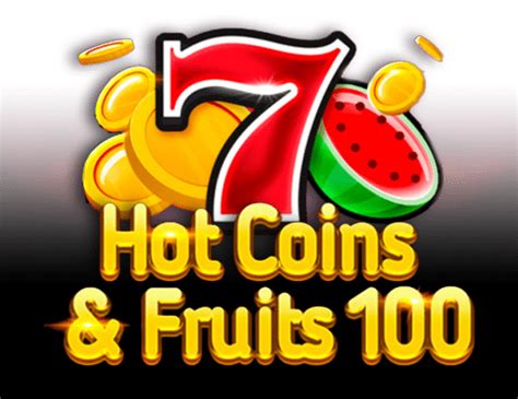 Hot Coins Fruits 100 Bodog