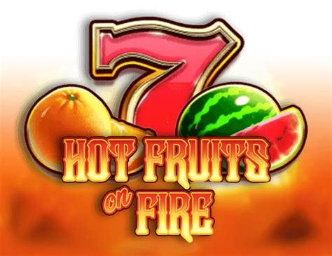 Hot Fruits On Fire Betsul
