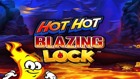 Hot Hot Blazing Lock Betway