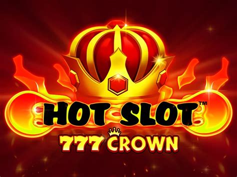 Hot Slot 777 Crown Bet365