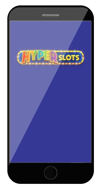 Hyper Slots Casino Mobile