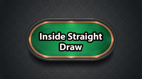 Inside Straight Draw Poker