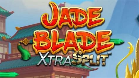 Jade Blade Xtrasplit Bwin