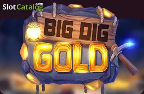 Jogar Big Dig Gold No Modo Demo