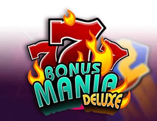 Jogar Bonus Mania Deluxe No Modo Demo