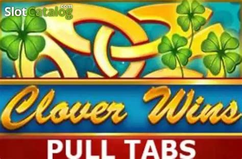 Jogar Clover Wins Pull Tabs Com Dinheiro Real