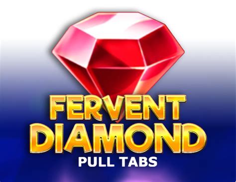 Jogar Fervent Diamond Pull Tabs No Modo Demo