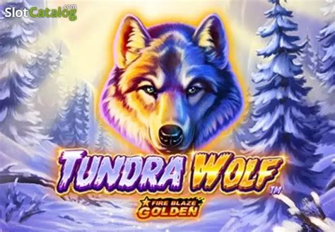 Jogar Fire Blaze Tundra Wolf Com Dinheiro Real