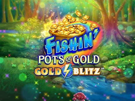 Jogar Fishin Pots Of Gold Gold Blitz No Modo Demo