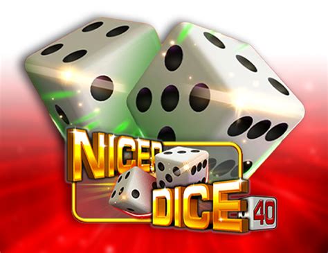 Jogar Nicer Dice 40 No Modo Demo