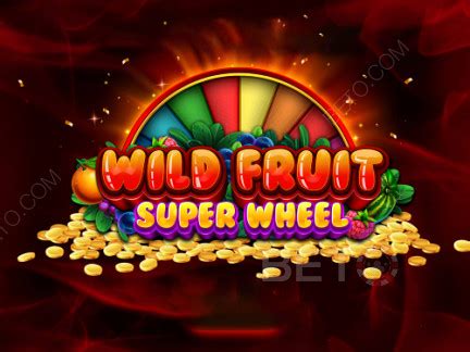 Jogar Wild Fruit Super Wheel No Modo Demo