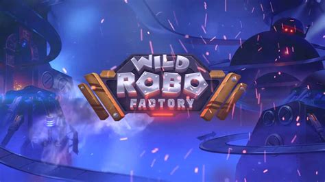 Jogar Wild Robo Factory Com Dinheiro Real