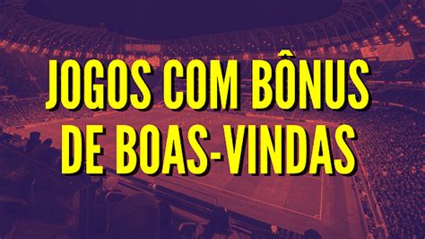 Jogo Bonus De Boas Vindas