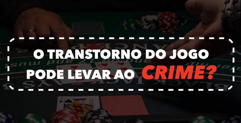 Jogos De Azar E Crime