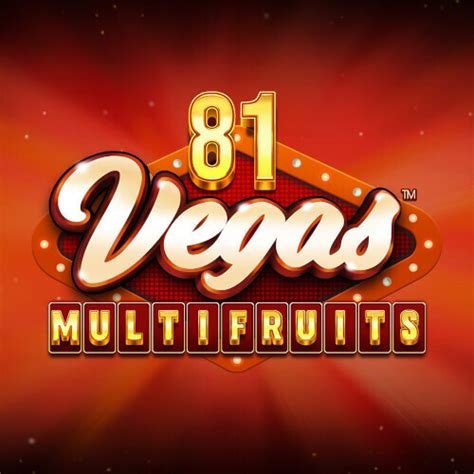 Jogue 81 Vegas Multi Fruits Online
