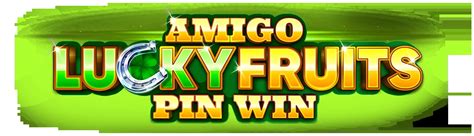 Jogue Amigo Lucky Fruits Pin Online